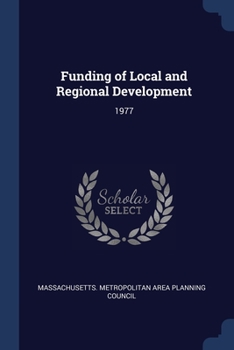 Paperback Funding of Local and Regional Development: 1977 Book