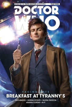 Doctor Who - The Tenth Doctor: Facing Fate Volume 1: Breakfast at Tyranny's - Book #8 of the Doctor Who: The Tenth Doctor (Titan Comics)