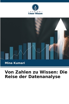 Paperback Von Zahlen zu Wissen: Die Reise der Datenanalyse [German] Book