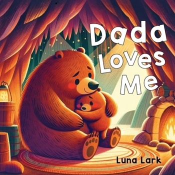 Dada Loves Me: Bedtime Books For Babies, Nursery Rhymes (Family Bedtime)