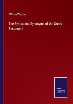 Paperback The Syntax and Synonyms of the Greek Testament Book