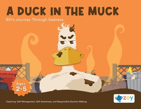 Paperback A Duck in the Muck: Bill's Journey Through Sadness Book