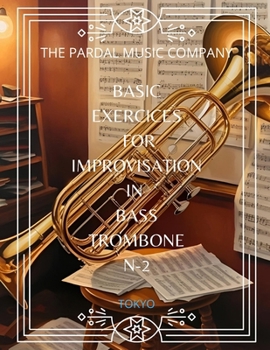 Paperback Basic Exercices for Improvisation in Bass Trombone N-2: Tokyo Book