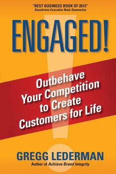 Paperback Engaged!: Outbehave Your Competition to Create Customers for Life Book