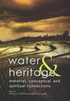 Paperback Water & Heritage: Material, Conceptual and Spiritual Connections Book