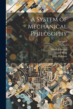 Paperback A System of Mechanical Philosophy; Volume 1 Book