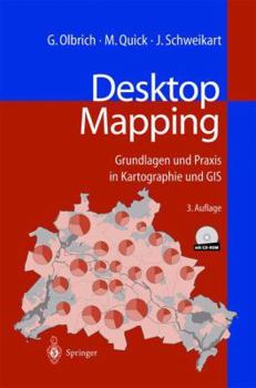 Paperback Desktop Mapping: Grundlagen Und PRAXIS in Kartographie Und GIS [German] Book