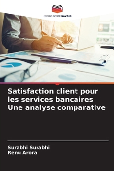 Paperback Satisfaction client pour les services bancaires Une analyse comparative [French] Book