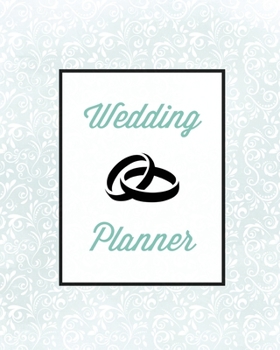 Paperback Wedding Planner: Bride Gift Journal, Bridal Planning Notebook, Perfect Wedding Party Organizer Notes, Plan For Your Big Day Checklist Book