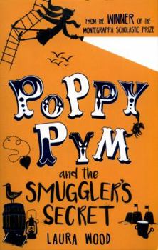 Poppy Pym and the Smuggler's Secret - Book #3 of the Poppy Pym