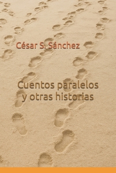Paperback Cuentos paralelos y otras historias [Spanish] Book