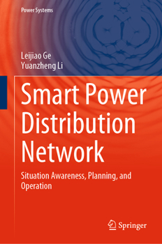 Hardcover Smart Power Distribution Network: Situation Awareness, Planning, and Operation Book