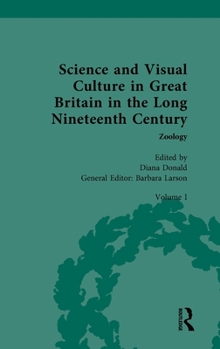Hardcover Science and Visual Culture in Great Britain in the Long Nineteenth Century: Zoology Book
