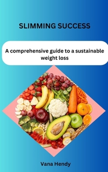 Paperback Slimming success: A comprehensive guide to a sustainable weight loss Book