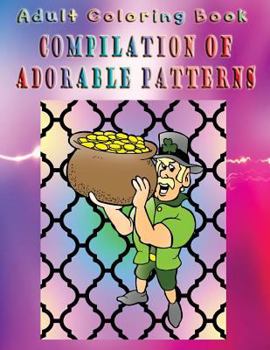 Paperback Adult Coloring Book Compilation Of Adorable Patterns: Mandala Coloring Book