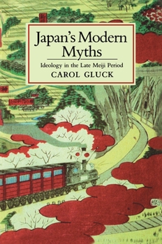 Paperback Japan's Modern Myths: Ideology in the Late Meiji Period Book