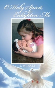 Paperback O Holy Spirit, Enlighten Me Book