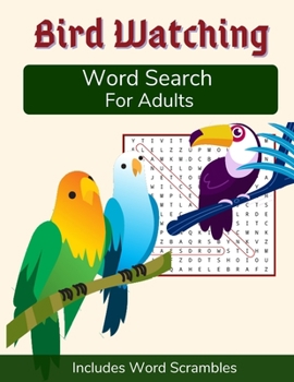 Paperback Bird Watching Word Search For Adults: Medium Difficulty Puzzle Book for Birders and Nature Lovers [Large Print] Book