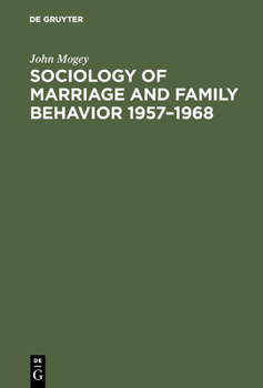 Hardcover Sociology of Marriage and Family Behavior 1957-1968: A Trend Report and Bibliography Book