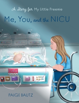 Hardcover Me, You, and the NICU: My Little Preemie Book