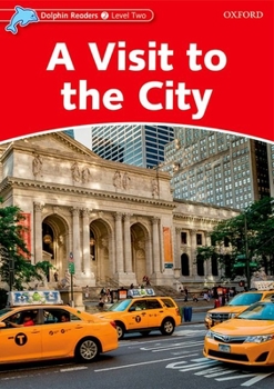 Paperback Dolphin Readers: Level 2: 425-Word Vocabularya Visit to the City Book