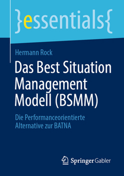 Paperback Das Best Situation Management Modell (Bsmm): Die Performanceorientierte Alternative Zur Batna [German] Book
