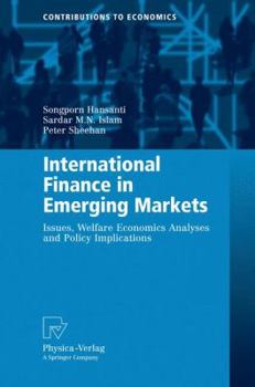 Paperback International Finance in Emerging Markets: Issues, Welfare Economics Analyses and Policy Implications Book