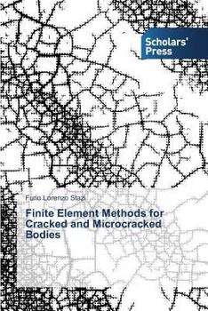 Paperback Finite Element Methods for Cracked and Microcracked Bodies Book