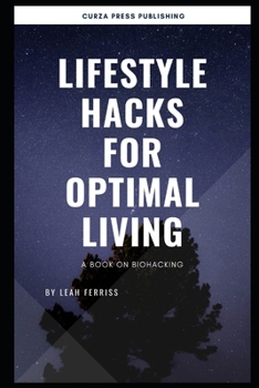 Paperback Lifestyle hacks for Optimal living: A book on Biohacking Book