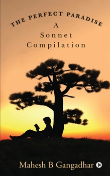 Paperback The Perfect Paradise: A Sonnet Compilation Book