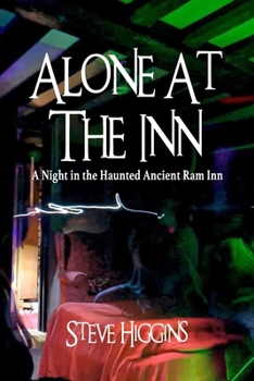 Paperback Alone At The Inn: A Night in the Haunted Ancient Ram Inn Book