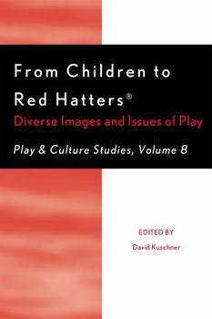 Paperback From Children to Red Hatters: Diverse Images and Issues of Play Book