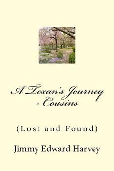 Paperback A Texan's Journey - Cousins: (Lost and Found) Book