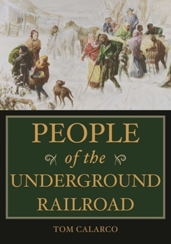 Hardcover People of the Underground Railroad: A Biographical Dictionary Book