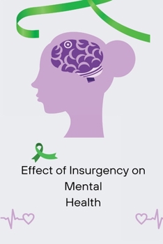 Paperback Effect of Insurgency on Mental Health Book