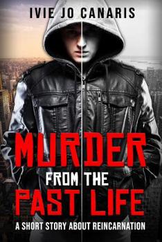 Paperback Murder from the Past Life: A Short Story About Reincarnation Book
