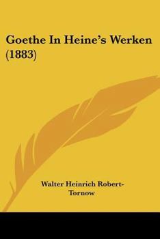 Paperback Goethe In Heine's Werken (1883) Book