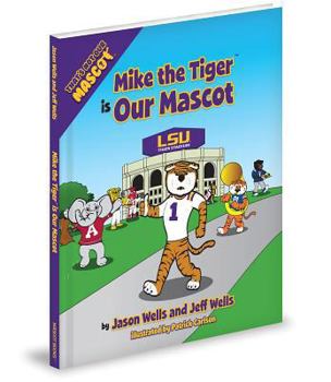 Hardcover Mike the Tiger Is Our Mascot Book