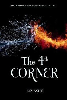 Paperback The Fourth Corner: Book Two of the Shadowside Trilogy Book