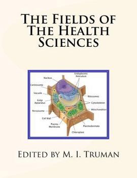 Paperback The Fields of The Health Sciences Book