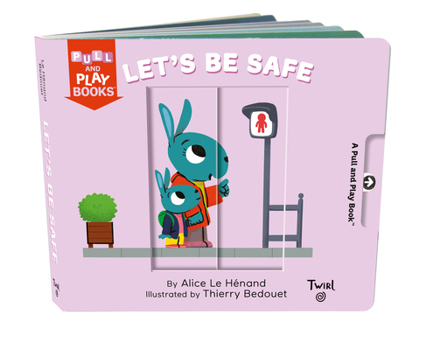 Board book Pull and Play Books: Let's Be Safe Book