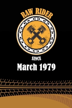 Raw Rider Since March 1979: Initial Raw Rider Since March 1979 Notebook for Motorcycle Rider, Black & Yellow 6 x 9 with 120 pages Soft Matte Cover