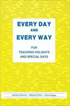 Paperback Every Day and Every Way: For Teaching Holidays and Special Days Book