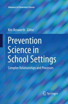 Paperback Prevention Science in School Settings: Complex Relationships and Processes Book