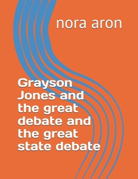Paperback Grayson Jones and the great debate and the great state debate Book