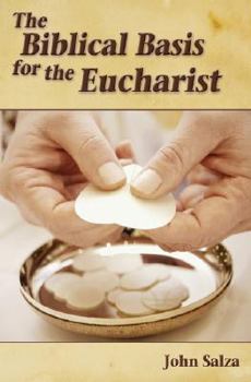 Paperback The Biblical Basis for the Eucharist Book