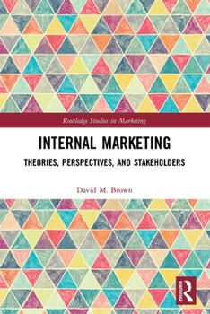 Paperback Internal Marketing: Theories, Perspectives, and Stakeholders Book