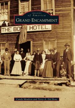 Grand Encampment - Book  of the Images of America: Wyoming