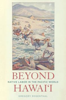 Paperback Beyond Hawai'i: Native Labor in the Pacific World Book