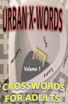 Paperback Urban X-words: The Internet is Broken, Take This to the Bathroom Instead Book